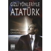 Gizli Yönleriyle Atatürk