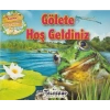 Gölete Hoş Geldiniz