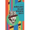 Gözleri Olan Hiçbir Şeyi