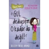 Gül Dediysem O Kadar da Değil! - Neşeli Günlük 2