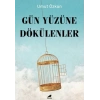 Gün Yüzüne Dökülenler