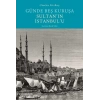 Günde Beş Kuruşa Sultanın İstanbulu