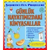 Günlük Hayatımızdaki Kimyasallar - Şaşırtıcı Fen Projeleri