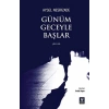 Günüm Geceyle Başlar