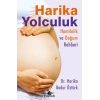 Harika Yolculuk: Hamilelik Ve Doğum Rehberi