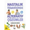 Hastalık Tedavisinde Alternatif Çözümler