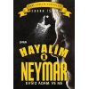 Hayalim Neymar 1- Evsiz Adam ve Ne