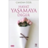 Hayat Yaşamaya Değer