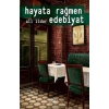 Hayata Rağmen Edebiyat