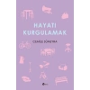 Hayatı Kurgulamak