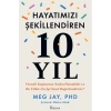 Hayatımızı Şekillendiren 10 Yıl