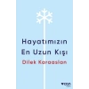Hayatımızın En Uzun Kışı