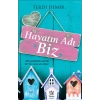 Hayatın Adı Biz