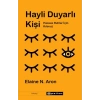 Hayli Duyarlı Kişi - Hassas Ruhlar için Kılavuz