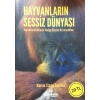 Hayvanların Sessiz Dünyası