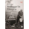 Heidegger’ın Dünya’sı