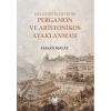 Hellenistik Devirde Pergamon ve Aristonikos Ayaklanması