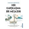 Her Karşılaşma Bir Mesajdır