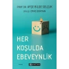 Her Koşulda Ebeveynlik