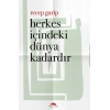 Herkes İçindeki Dünya Kadardır
