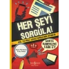 Herşeyi Sorgula!