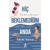Hiç Beklemediğim Anda
