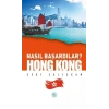 Hong Kong - Nasıl Başardılar?
