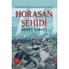 Horasan Şehidi - Türklerin İslamiyet’le Tanıştığı Asrın Romanı