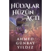 Hülyalar Hüzün Açtı