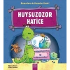 Huysuzozor Harice / Dinozorların da Duyguları Vardır