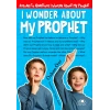 I Wonder About My Prophet