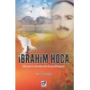 İbrahim Hoca -  Okunması Gereken Bir Hayat Hikayesi