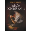 İki Söz İçin Bir Anı 1