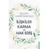 İlişkiler, Karma ve Hak Ediş