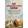 İlk Osmanlı Rus Savaşı