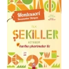 Montessori Kazanımlar Dünyası - İlk Şekiller Kitabım (3-4 yaş)