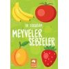 İlk Sözlüğüm - Meyveler Sebzeler