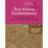 İlyas Hanna Seyahatnamesi  Bir Osmanlı Tebaasının Güney Amerika Yolculuğu (1668-1683)