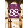 İnanç Konusunda Bilinmesi Gereken 88 Soru