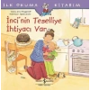 İncinin Teselliye İhtiyacı var-İlk Okuma Kitabım