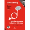 İnsan Aklı 1. Kitap;Beyni Anlama ve Kullanma Klavuzu    