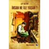 İnsan Ne İle Yaşar