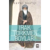 Irak Türkmen Boyları  Oymaklar ve Yerleşme Bölgeleri