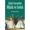 İslam Açısından Müzik ve Sema