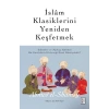İslâm Klasiklerini Yeniden Keşfetmek