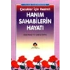 İslam Tarihinden Çocuklar İçin Resimli Hanım Sahabilerin Hayatı (cep boy)