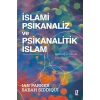İslami Psikanaliz ve Psikanalitik İslam