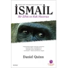 İsmail  Bir Zihin ve Ruh Macerası
