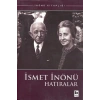 İsmet İnönü Hatıralar