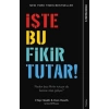 İşte Bu Fikir Tutar!